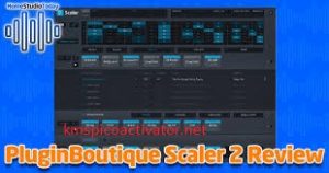 Plugin Boutique Scaler Crack 2 v2.3.1