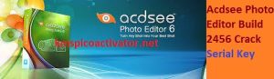 Acdsee Photo Editor Build 2456 Crack Serial Key